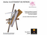 * sur demande * Atelier Ajustement de patron d'après nos mensurations